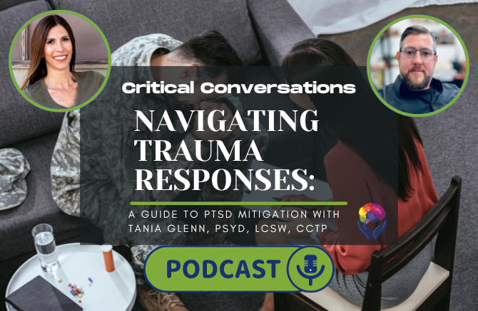 Critical Conversations Podcast Ep 01 | Navigating Trauma Responses: A Guide to PTSD Mitigation with Tania Glenn