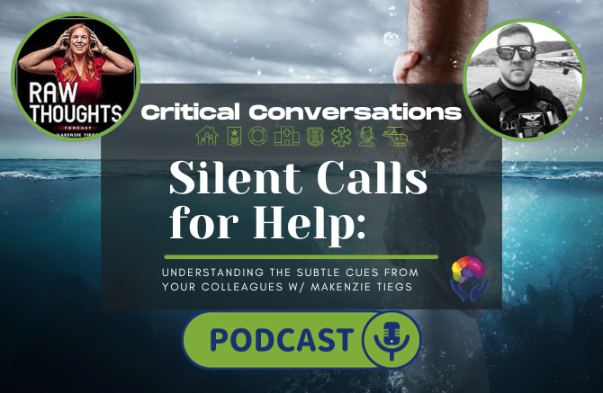 Critical Conversations Podcast Ep 09 | Silent Calls for Help: Understanding the Subtle Cues from Your Colleagues w/ MaKenzie Tiegs