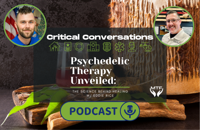 Dispelling Myths: Psychedelic Assisted Therapy for First Responders