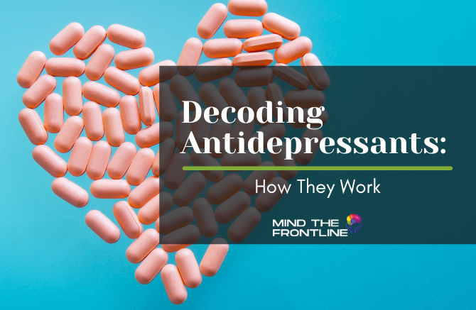 Decoding Antidepressants: How They Work