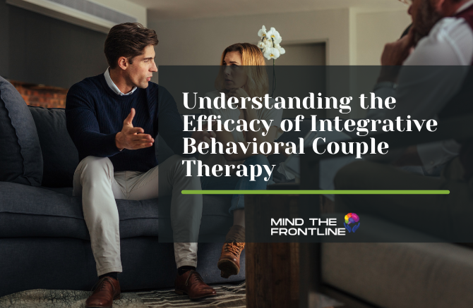 Understanding the Efficacy of Integrative Behavioral Couple Therapy