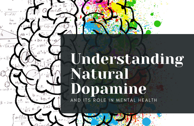 Part 1: Understanding Natural Dopamine & Its Role in Mental Health