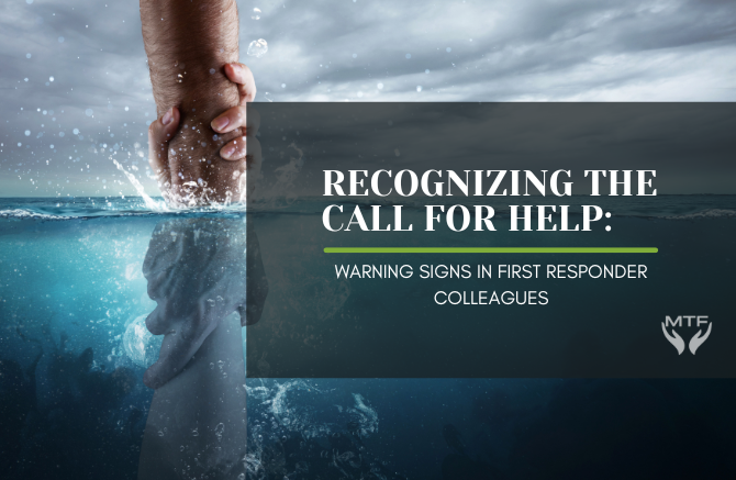 Recognizing the Call for Help: Warning Signs in First Responder Colleagues