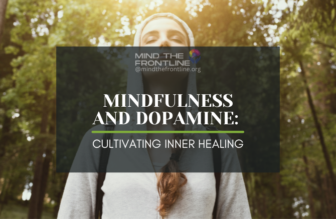 Part 4: Mindfulness and Dopamine: Cultivating Inner Healing