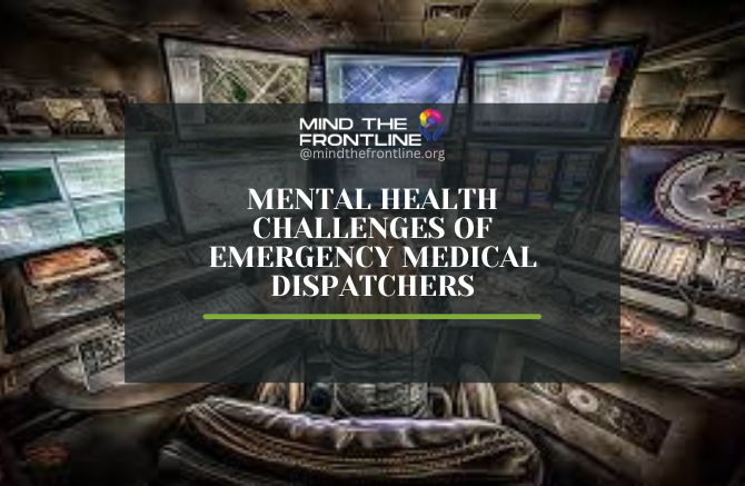 Mental Health Challenges of Emergency Medical Dispatchers