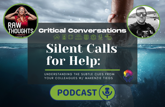 Critical Conversations Podcast Ep 09 | Silent Calls for Help: Understanding the Subtle Cues from Your Colleagues w/ MaKenzie Tiegs