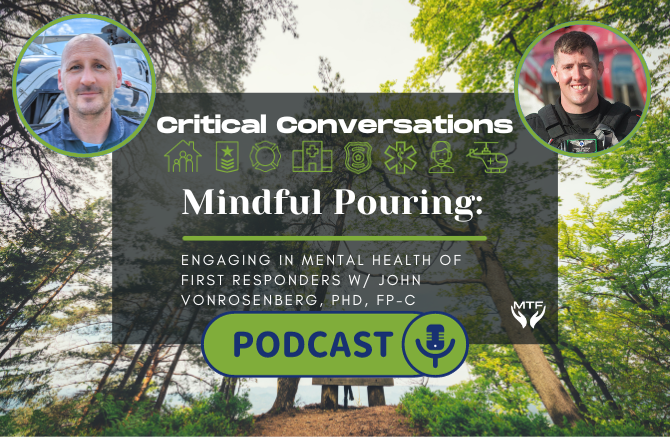 Mindful Pouring: Engaging in the Mental health of first responders w/john vonrosenberg, phd, fp-c