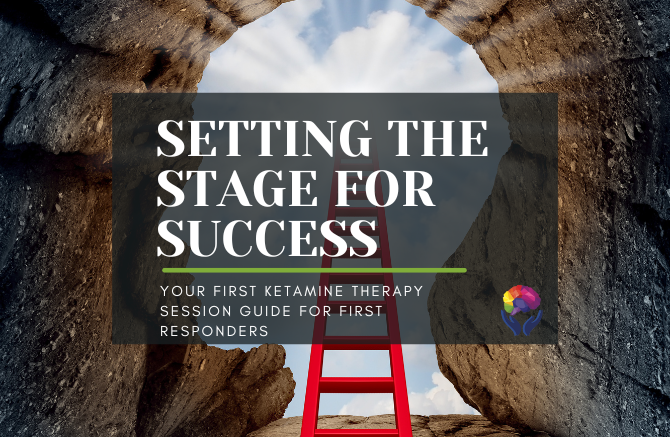 Setting the Stage for Success: Your First Ketamine Therapy Session Guide for First Responders